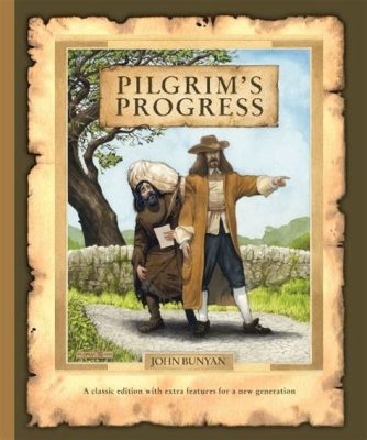  A Pilgrim's Progress -  A Timeless Journey Through Faith and Doubt